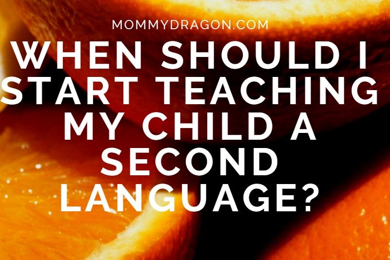 When Should I start Teaching My Child a Second language